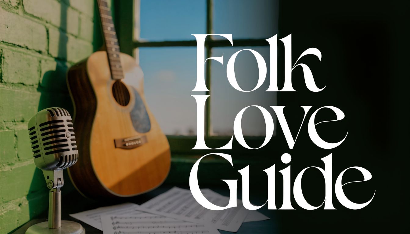 8 Folk Songs About Love: An Artist's Guide for 2026